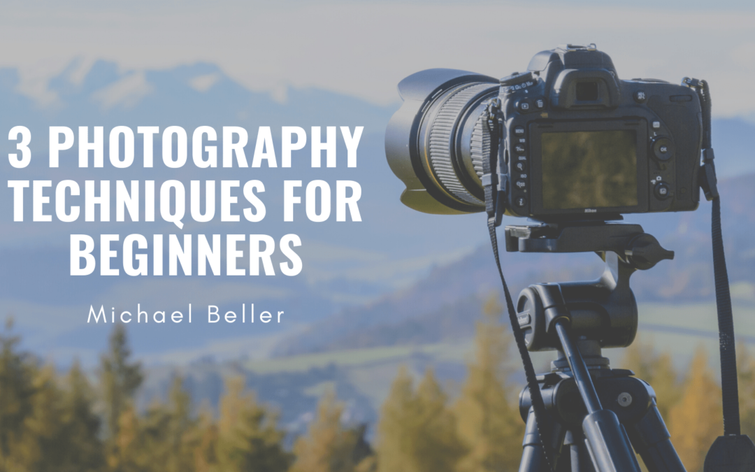 3 Photography Techniques for Beginners